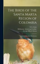 The Birds of the Santa Marta Region of Colombia: A Study in Altitudinal Distribution