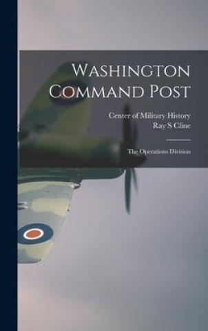 Washington Command Post: The Operations Division