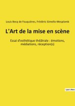 L'Art de la mise en sc?ne