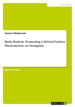 Batik Hanbok. Promoting a Hybrid Fashion Phenomenon on Instagram