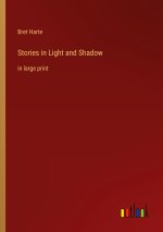 Stories in Light and Shadow