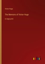 The Memoirs of Victor Hugo