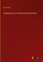 Quellenbuch zur Sächsischen Geschichte