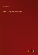 Vom Leben und vom Licht