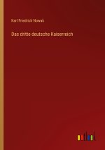 Das dritte deutsche Kaiserreich