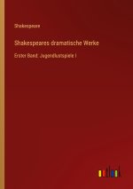 Shakespeares dramatische Werke