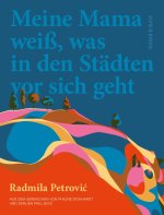Meine Mama weiß, was in den Städten vor sich geht