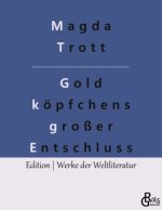 Goldköpfchens großer Entschluss
