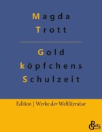 Goldköpfchens Schulzeit