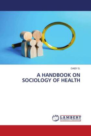 A HANDBOOK ON SOCIOLOGY OF HEALTH