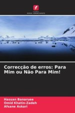 Correcç?o de erros: Para Mim ou N?o Para Mim!