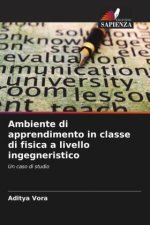 Ambiente di apprendimento in classe di fisica a livello ingegneristico