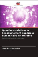 Questions relatives ? l'enseignement supérieur humanitaire en Ukraine