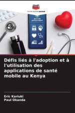 Défis liés ? l'adoption et ? l'utilisation des applications de santé mobile au Kenya