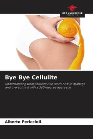 Bye Bye Cellulite