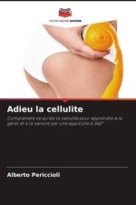 Adieu la cellulite