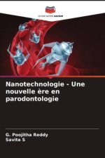 Nanotechnologie - Une nouvelle ?re en parodontologie