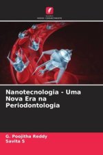 Nanotecnologia - Uma Nova Era na Periodontologia