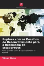 Ruptura com os Desafios do Desenvolvimento para a Resili?ncia do EstadoFocus