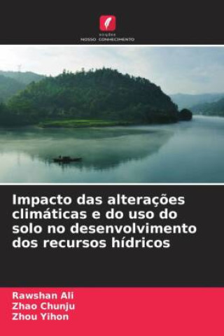 Impacto das alteraç?es climáticas e do uso do solo no desenvolvimento dos recursos hídricos