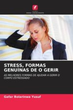 STRESS, FORMAS GENUÍNAS DE O GERIR