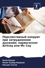 Perspektiwnyj konduit pri zatrudnennom dyhanii; laringoskop Airtraq ili Mc Coy