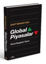 Global Piyasalar - Dünü Bugünü Yarini Ciltli