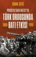 Türk Ordusunda Bati Etkisi - Prusyadan NATOya