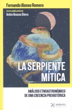 LA SERPIENTE MITICA ANALISIS ETNOASTRONOMICO DE UN