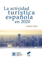 La actividad turística espa?ola en 2020 (edición 2021)