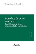 Derechos de autor en el S.XXI. Revisión crítica frente a las novedades tecnológicas