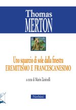 squarcio di sole dalla finestra. Eremitismo e francescanesimo