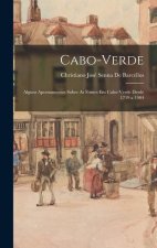 Cabo-Verde: Alguns Apontamentos Sobre As Fomes Em Cabo-Verde Desde 1719 a 1904