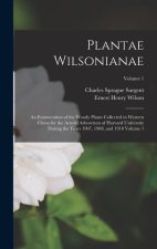Plantae Wilsonianae; an Enumeration of the Woody Plants Collected in Western China for the Arnold Arboretum of Harvard University During the Years 190