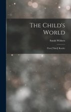 The Child's World: First-[Third] Reader