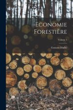 Economie Foresti?re; Volume 1