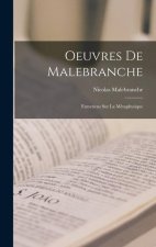 Oeuvres De Malebranche: Entretiens Sur La Métaphysique