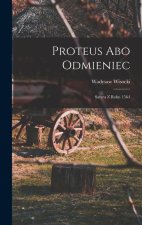 Proteus abo Odmieniec: Satyra z roku 1564
