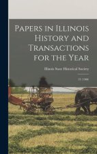 Papers in Illinois History and Transactions for the Year: 13 (1908)