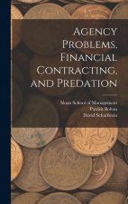 Agency Problems, Financial Contracting, and Predation