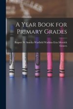 A Year Book for Primary Grades