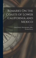 Remarks On the Coasts of Lower California and Mexico