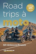 Road-trips à moto en France. 52 virées en France