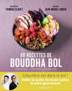 80 nouvelles recettes de Bouddha bols