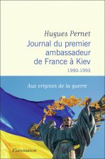 Journal du premier ambassadeur de France à Kiev