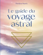 Le guide du voyage astral
