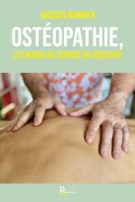 Ostéopathie, les mains au service du Ressenti