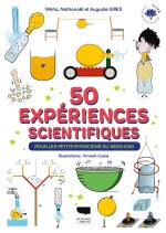 52 expériences scientifiques. pour les petits physiciens du week end