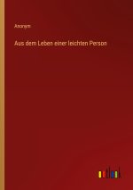 Aus dem Leben einer leichten Person
