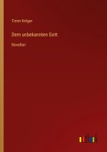 Dem unbekannten Gott